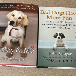 MARLEY AND ME, BAD DOGS HAVE MORE FUN by John Grogan 2 Hardcover Books